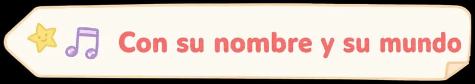 Con su nombre y su mundo